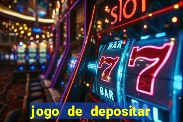 jogo de depositar 5 reais